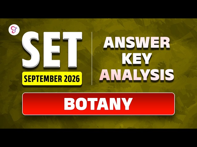 SET SEPTEMBER 2026 | BOTANY | Answer Key & Detailed Analysis 🔥 | SET 2026