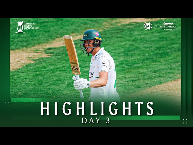 HIGHLIGHTS | Josh Hull scores 97 as a nightwatchman! 🤩 | Nottinghamshire vs Leicestershire | Day 3