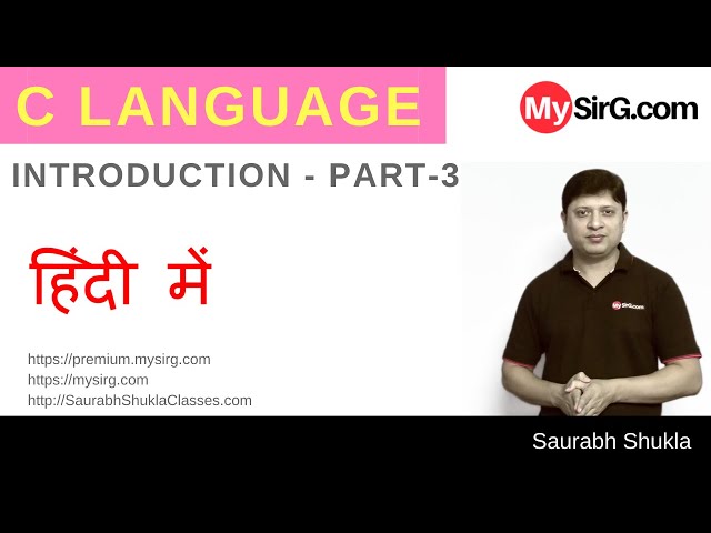 Lecture 1 Introduction to C Language Part 3 Hindi | MySirG.com