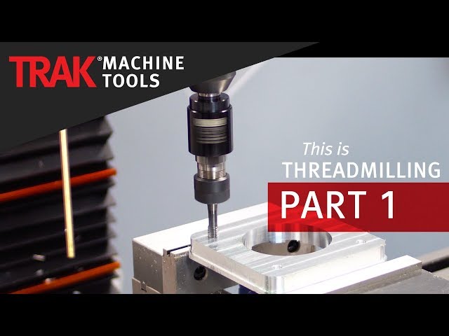 Thread Milling [Part 1] | ProtoTRAK SMX CNC | Advanced Mill Programming