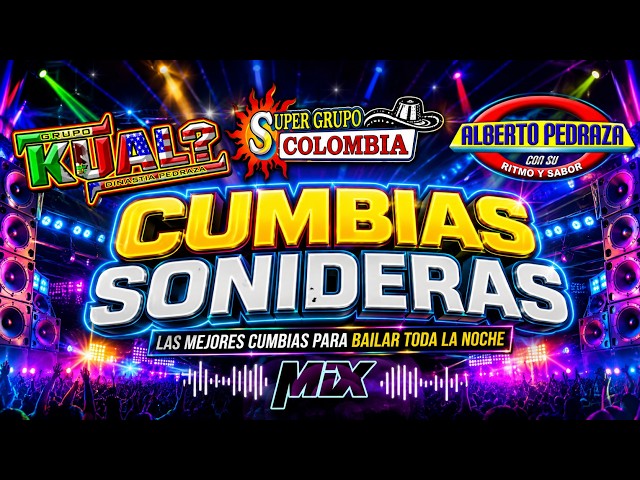 Grupo Kual, Super Grupo Colombia & Alberto Pedraza Mix 2026