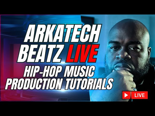 Arkatech Beatz Live: Hip-Hop Beat Making & Music Production Tutorials (Day 135)