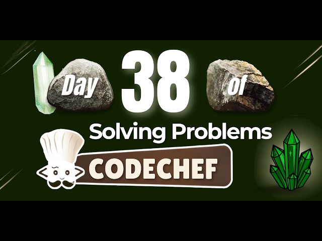 Day 38 of solving problems in Code Chef | Petrologist_Ariz |