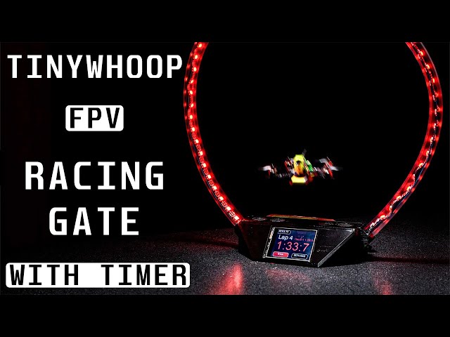 DIY TinyWhoop FPV Racing Gate with Timer