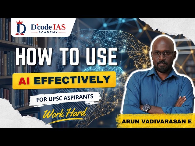 Aspirants and Artificial Intelligence | By Mr.Arun Vadivarasan E | D'Code IAS Academy
