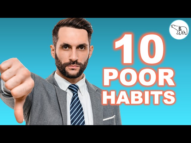 10 Money Habits Keeping You Poor