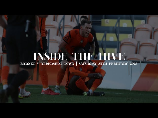Inside The Hive | Barnet v Aldershot Town