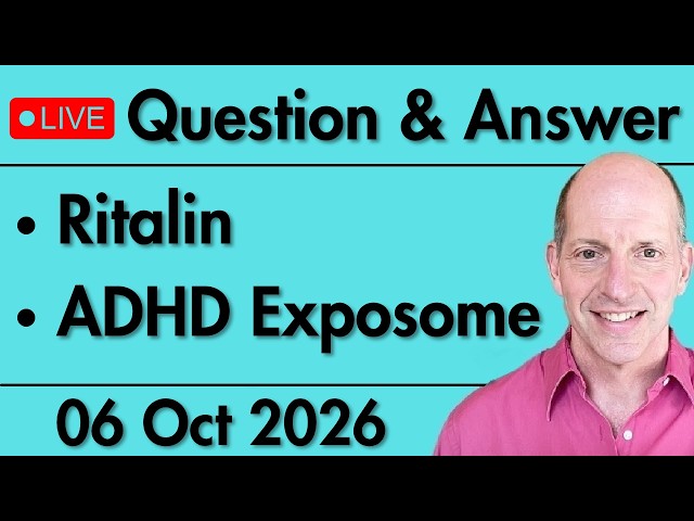Weekly Q&A: Ritalin / ADHD Exposome
