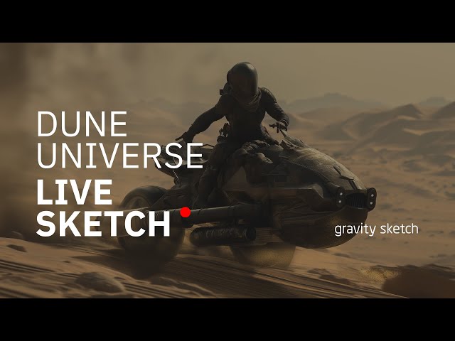 DUNE! Designing assets for the Dune universe in Gravity Sketch - Live Sketch