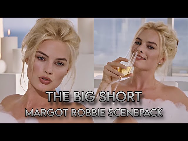 Margot Robbie scenepack (The Big Short) 4k