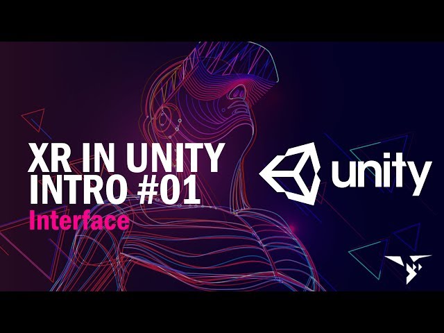 XR in Unity Intro #01 - Unity Basic Interface Intro 2018