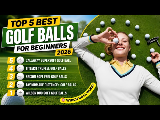 Top 5 Best Golf Balls for Beginners 2026