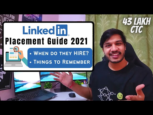 43 Lakh CTC | When does LinkedIn HIRE ? | LinkedIn Placement Guide 2021 | Hiring Process | Tips