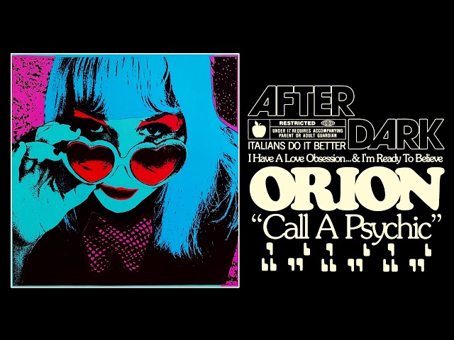 ORION "CALL A PSYCHIC"