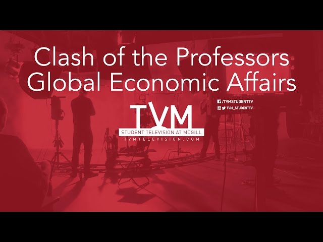 Clash of the Professors- Global Economic Affairs