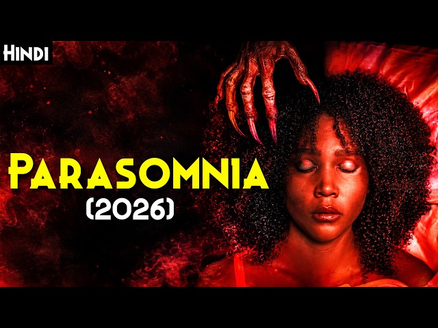 Demon Like CONJURING Demon Who Crosses Reality - PARASOMNIA (2026) Explained In Hindi
