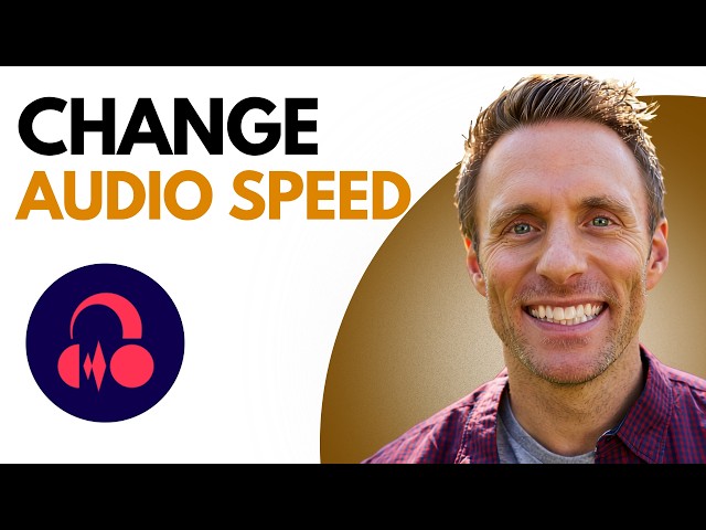 How to Change Speed in Audacity (Quick Guide)