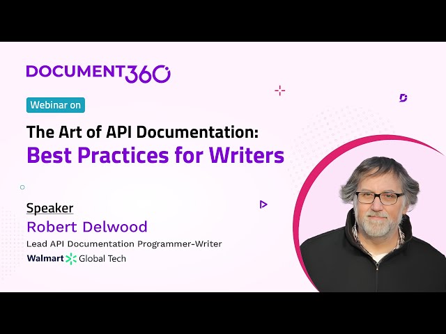 Webinar on Art of API Documentation: Best Practices for Technical Writers
