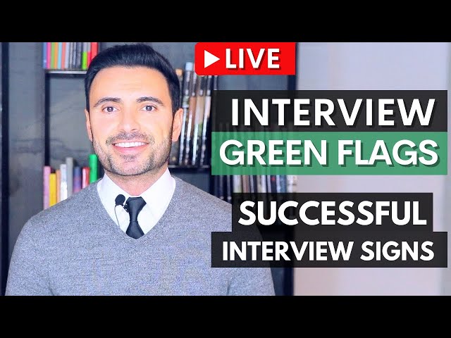 Interview Green Flags - Signs Of A Successful Interview