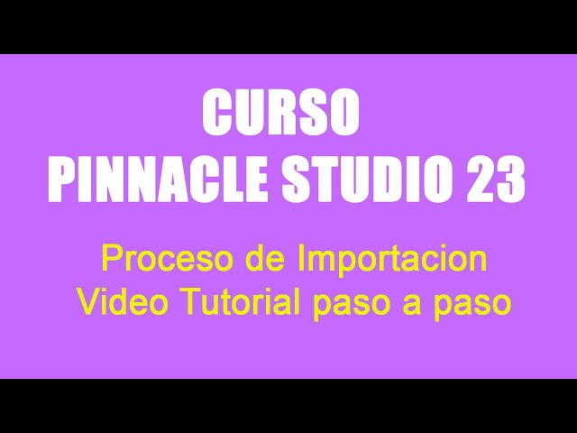 Importing Video and Audio Files in Pinnacle 23 Step-by-Step Tutorial Course