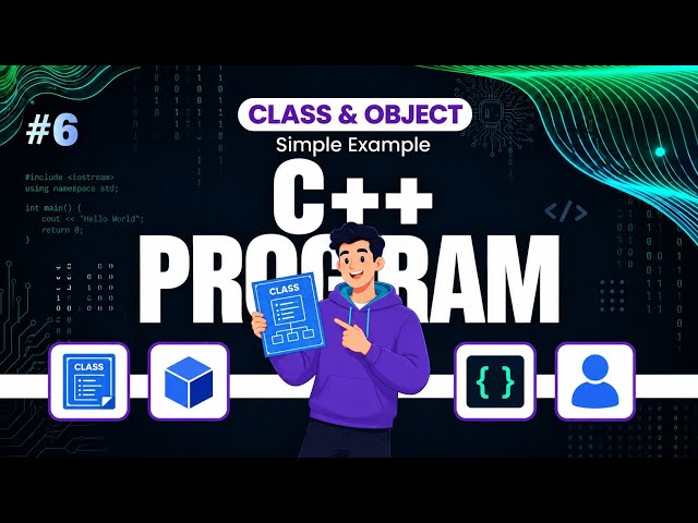 C++ Tutorial #6 | Class and Object in C++ | Beginner Program