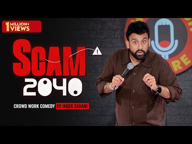 Scam 2040 | Standup comedy by Inder Sahani