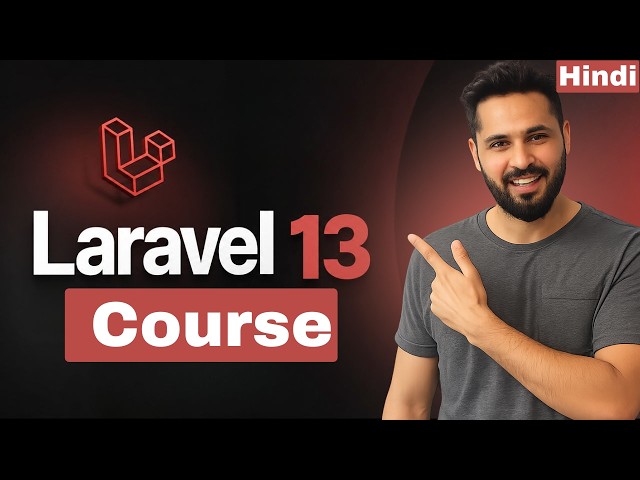 Laravel 13 Tutorial in Hindi #1 Full Course (Beginner to Advanced)