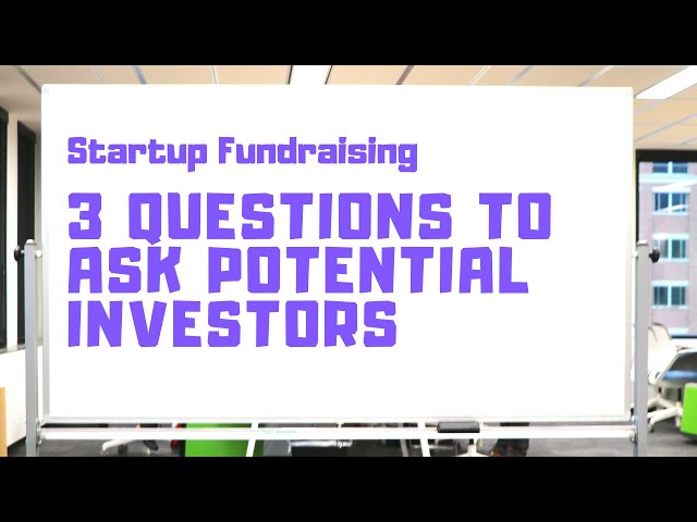 Get Ready for Your First Investor Meeting: 3 Key Questions to Ask