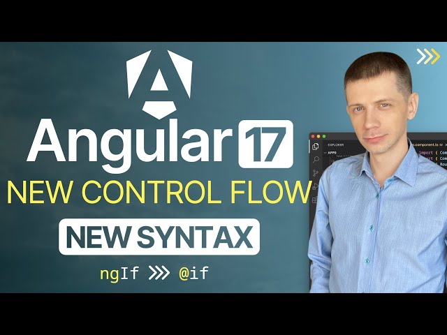 Angular 17 Control Flow: New Syntax for if, for, and switch in Templates