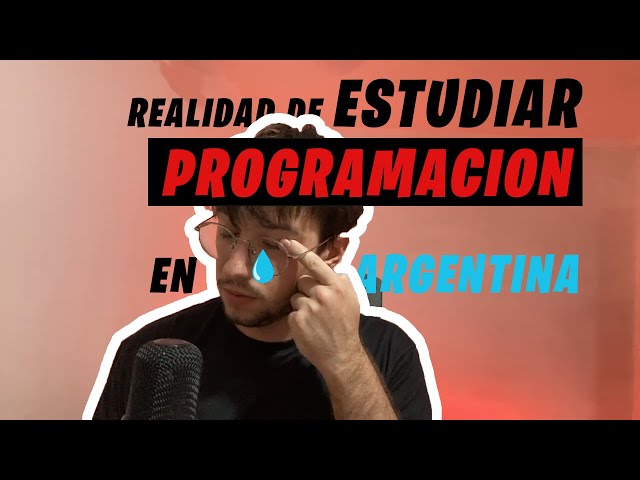 como es ESTUDIAR PROGRAMACIÓN en ARGENTINA en 2026 | Mi experiencia