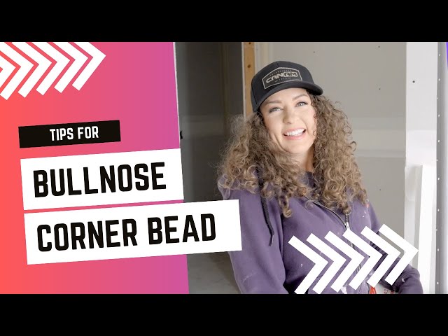 Tips for working with Bullnose Corner Bead