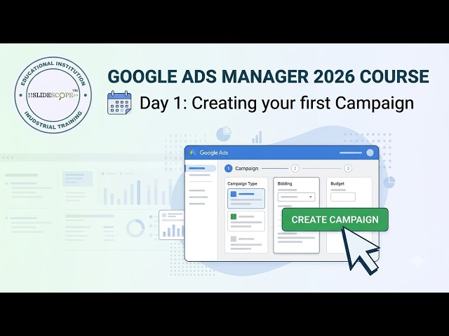 Google Ads Manager 2026 Course Day 1 - Creating your first Campaign