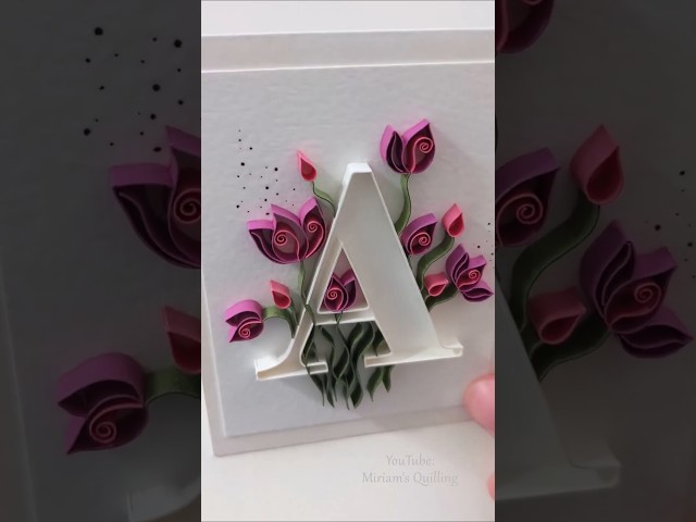 "A" Letter to Remember - Quilling Art DIY