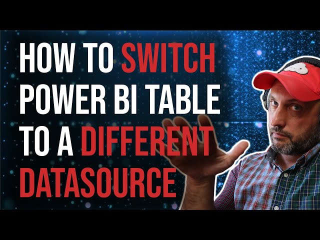 How to Switch Power BI Table to a Different Data Source Type