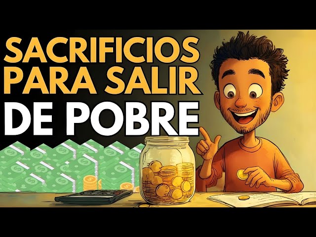 The 20 SACRIFICES You MUST MAKE To Escape POVERTY