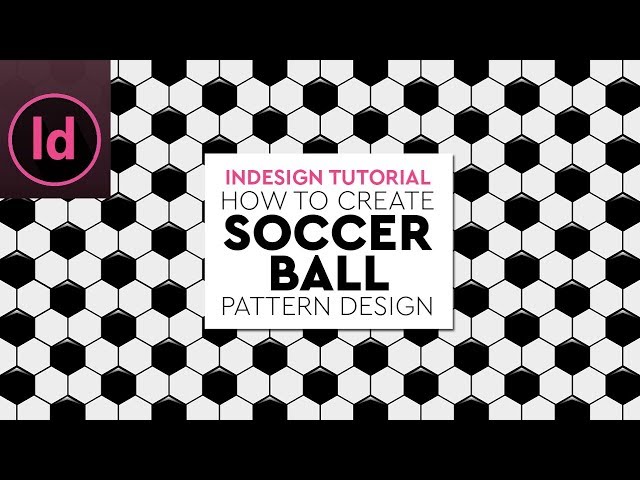 How to Create Soccer Ball Repeating Pattern Design in Adobe InDesign