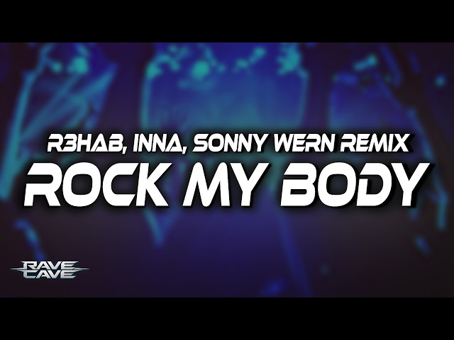 R3HAB, INNA - Rock My Body (with Sash!) (Sonny Wern Remix) (Lyrics)
