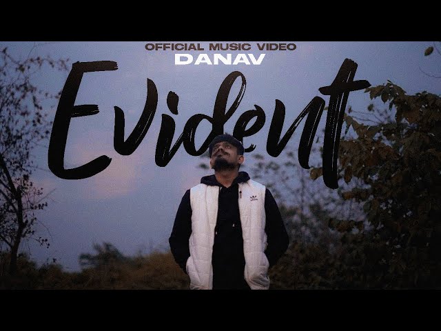DANAV - EVIDENT (PROD.Dextah) [OFFICIAL MUSIC VIDEO]