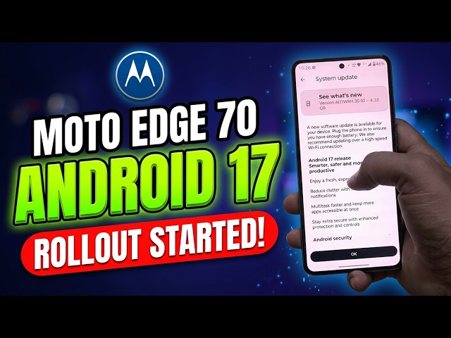 Moto Edge 70 Android 17 Update 🔥 || Moto Edge 70 Android 17 Update roll out started