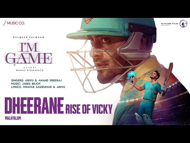 Dheerane - Rise of Vicky | I'm Game(Malayalam) | Dulquer Salmaan|Jakes Bejoy|Arivu,Sreeraj| Antony V