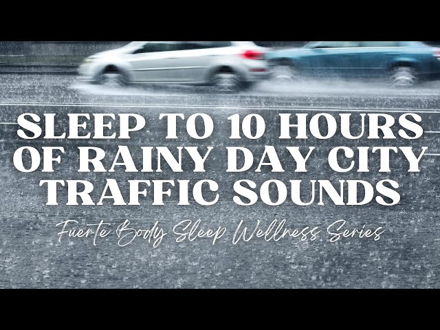 10 HOUR ASMR RAINY DAY CITY STREET TRAFFIC SOUNDS FOR BEST SLEEP FOR YOUR MENTAL HEALTH