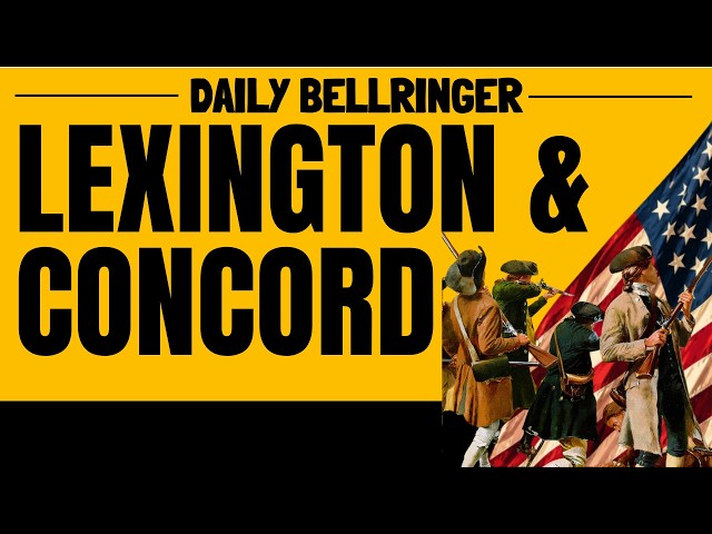 The Battle of Lexington and Concord Explained | Start of the American Revolution | DAILY BELLRINGER