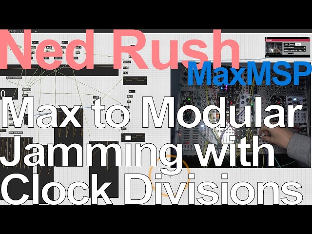 Max Tutorial - Max to Eurorack Modular (Jamming with Clock Divisions) = Ned Rush
