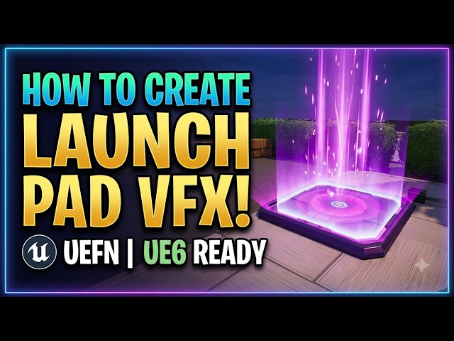 UEFN VFX Tutorial | Make LAUNCH PAD FX (UE6 Ready) 🚀