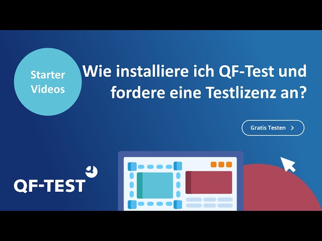 Wie installiere ich QF-Test und fordere eine Testlizenz an?