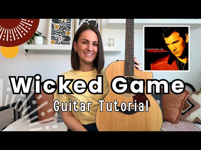 Wicked Game Guitar Lesson Chris Isaak Guitar Tutorial [ Strumming And Picking - FUN!]