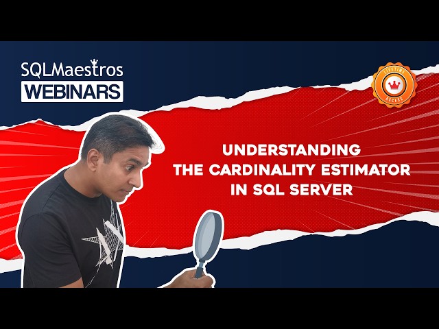 Understanding The Cardinality Estimator in SQL Server