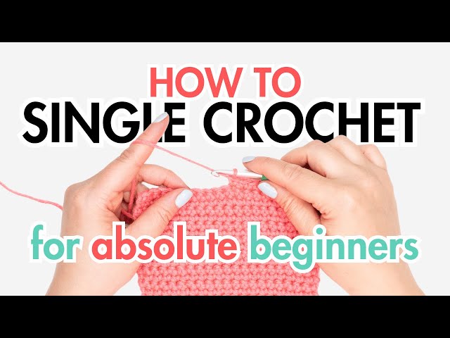 Single Crochet Stitch Tutorial | Learn to crochet for absolute beginners