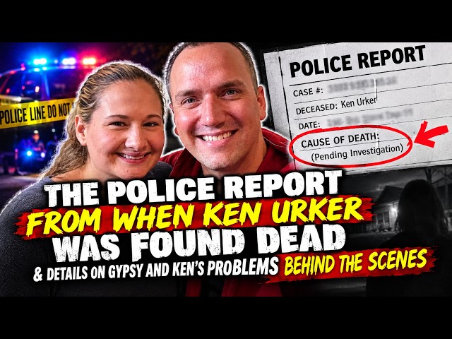 The police report from the night Ken Urker was foun & more details on drama between Gypsy & Ken