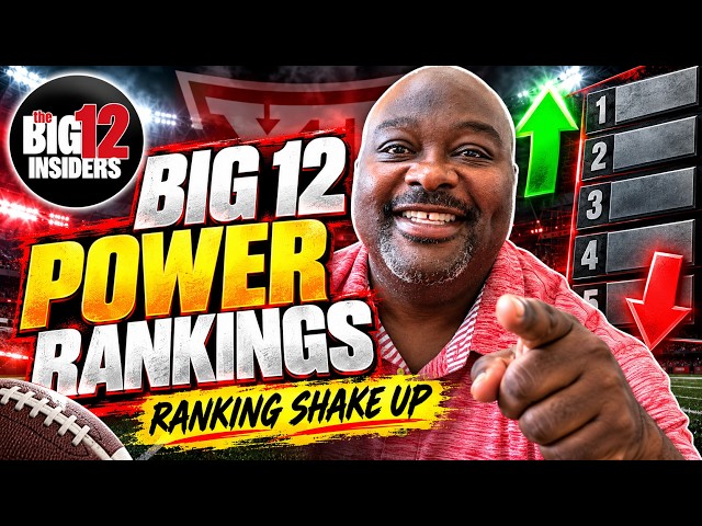 BIG 12 POWER RANKINGS  HUGE CHANGES After a WILD Weekend!